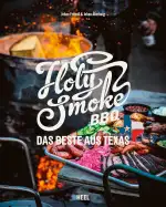 Holy Smoke BBQ: Das Beste aus Texas